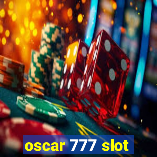 oscar 777 slot