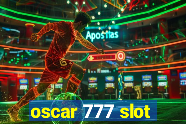 oscar 777 slot