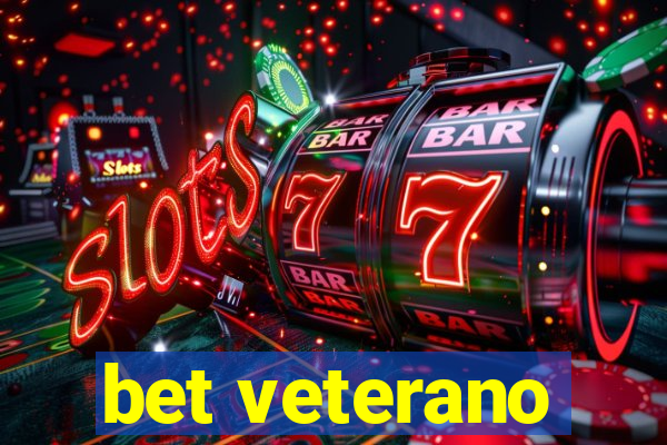 bet veterano