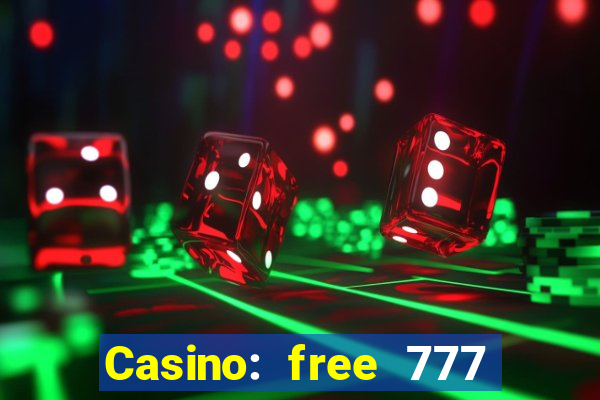 Casino: free 777 slots machine