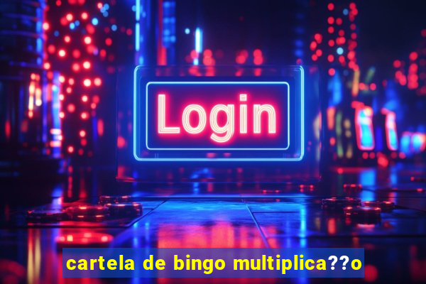 cartela de bingo multiplica??o