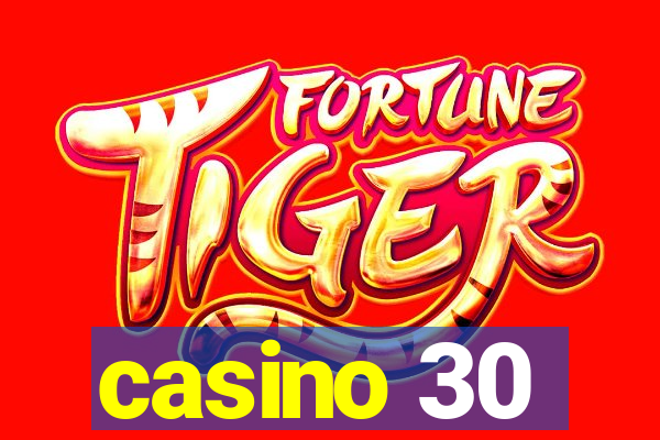 casino 30