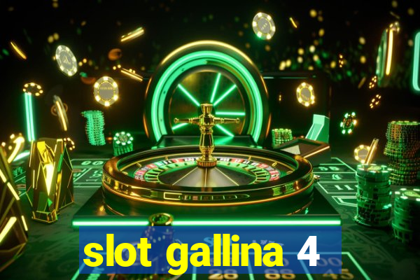 slot gallina 4