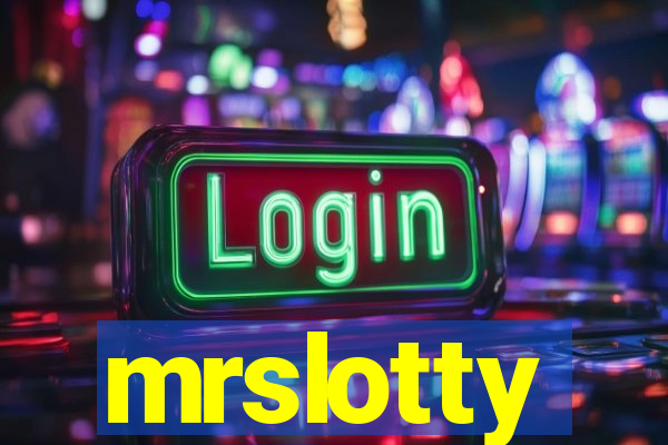 mrslotty