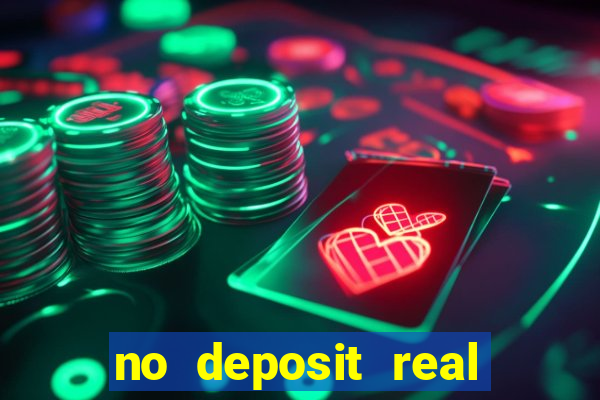 no deposit real money casino