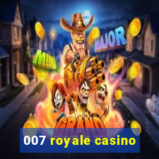 007 royale casino