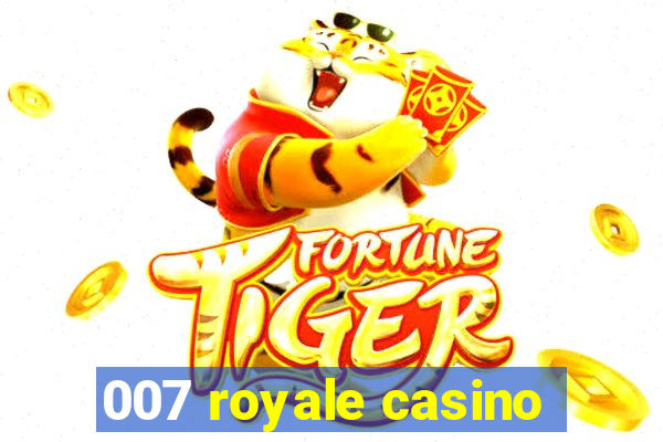 007 royale casino