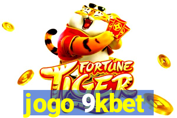 jogo 9kbet