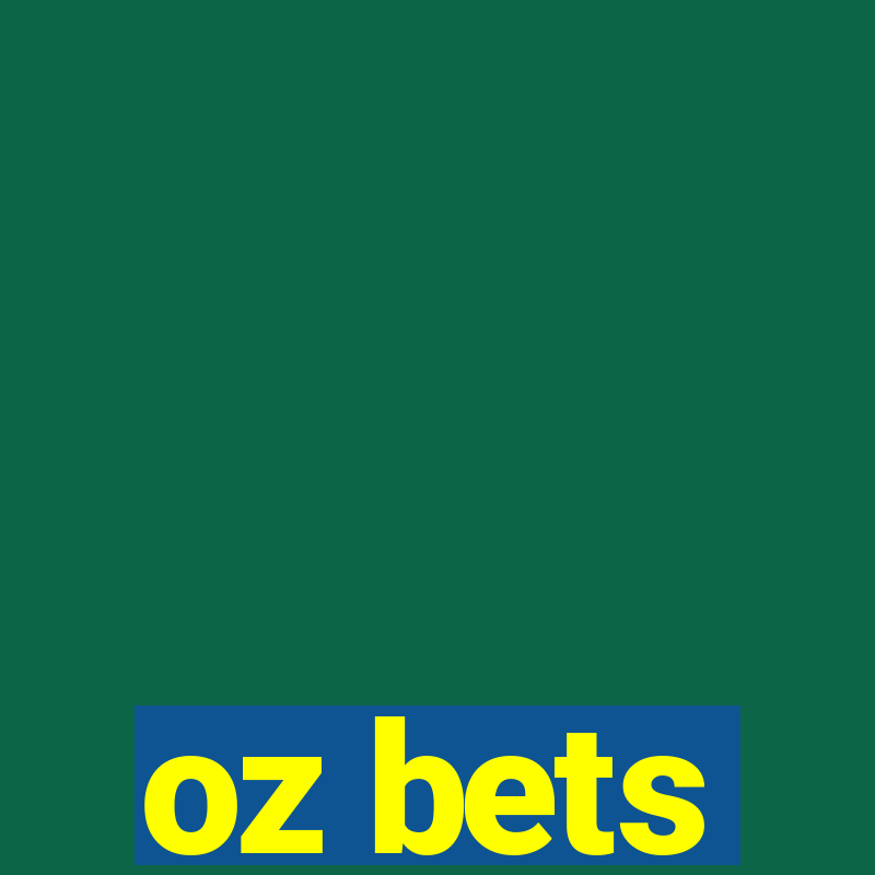 oz bets