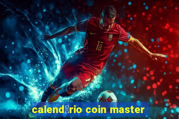 calend谩rio coin master