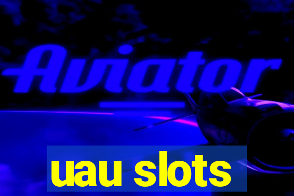 uau slots