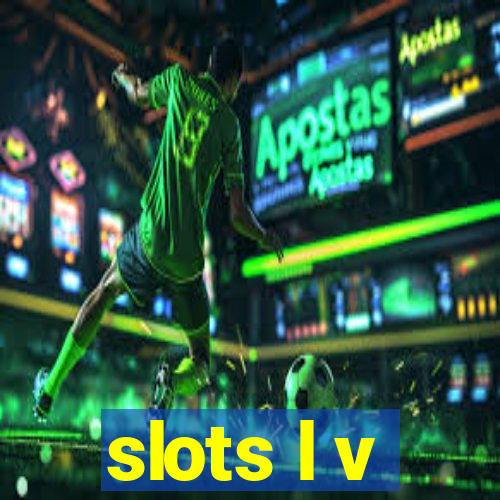 slots l v