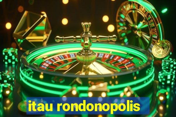 itau rondonopolis