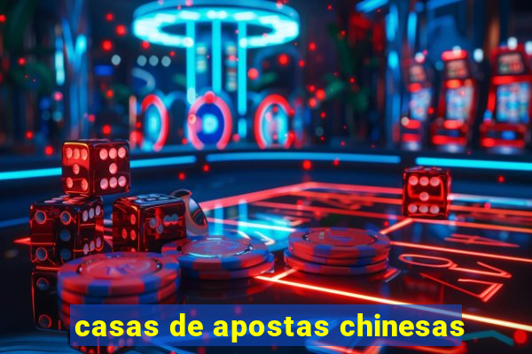 casas de apostas chinesas