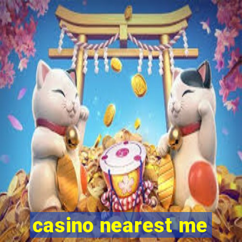 casino nearest me