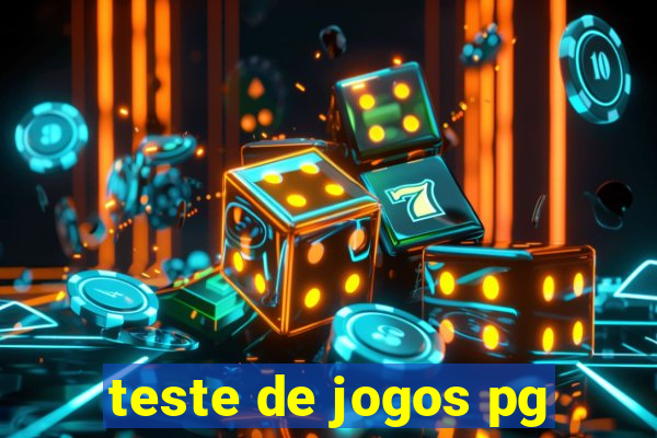 teste de jogos pg