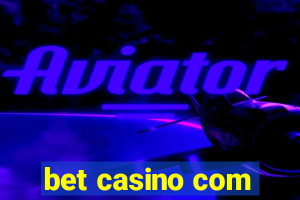 bet casino com