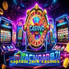 captain jack casinos