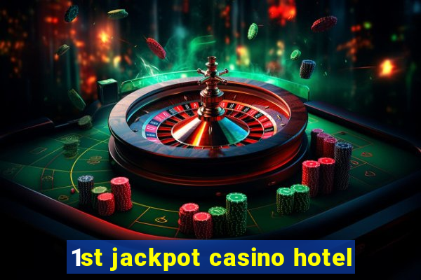 1st jackpot casino hotel