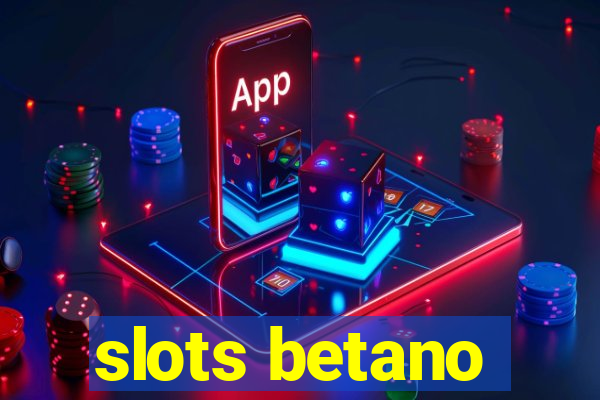 slots betano