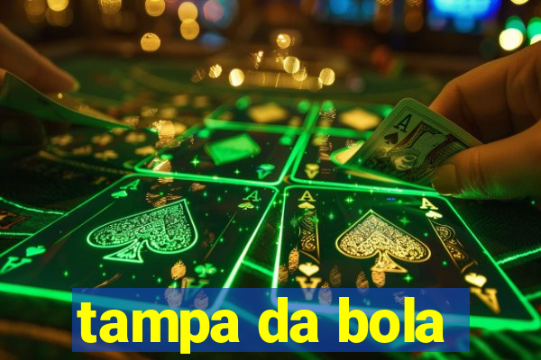 tampa da bola