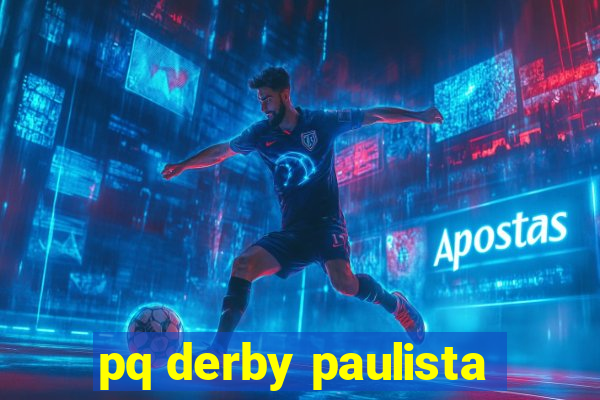 pq derby paulista