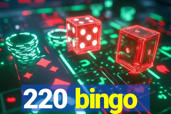 220 bingo