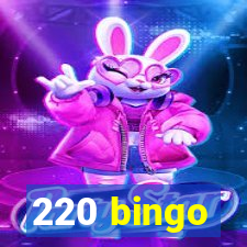 220 bingo