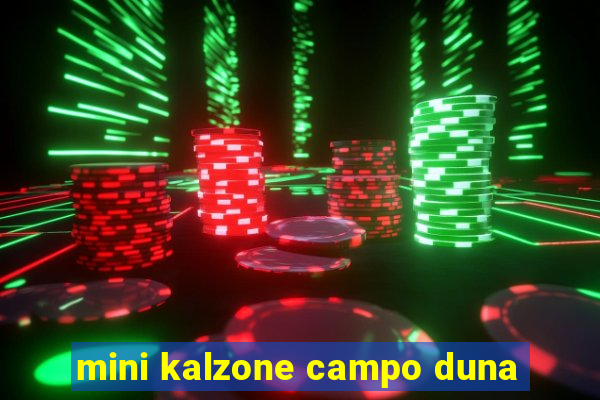 mini kalzone campo duna