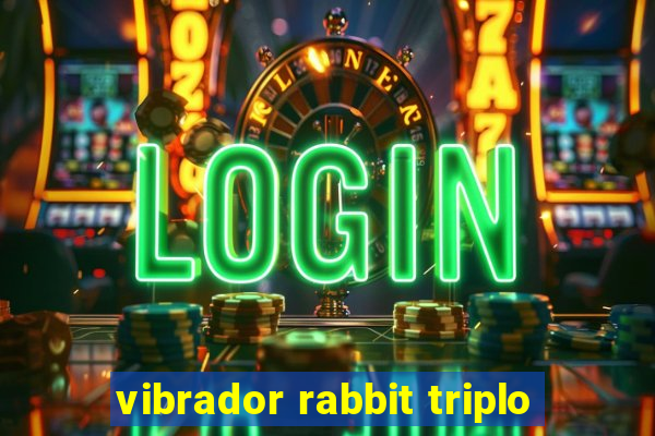 vibrador rabbit triplo