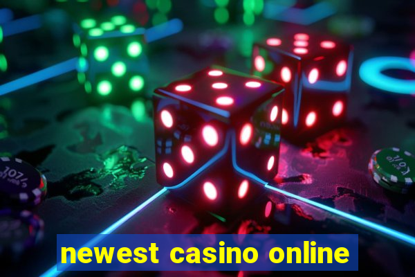 newest casino online