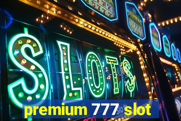 premium 777 slot