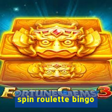 spin roulette bingo