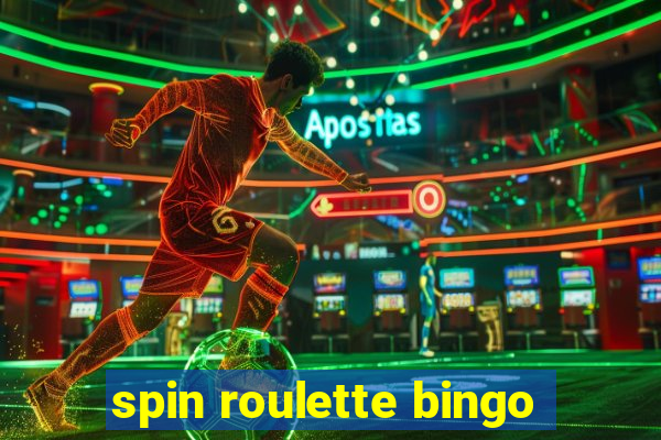 spin roulette bingo