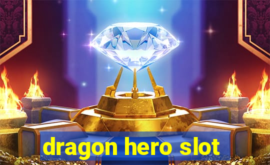 dragon hero slot