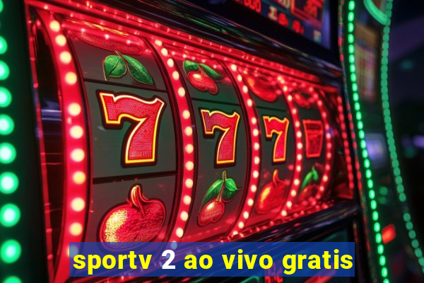 sportv 2 ao vivo gratis