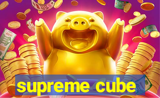 supreme cube