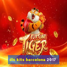 dls kits barcelona 2017