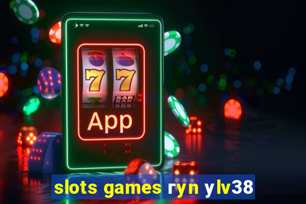 slots games гyn уlv38