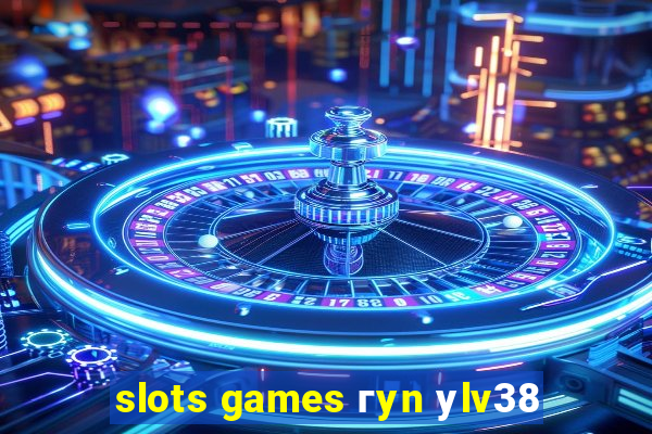 slots games гyn уlv38