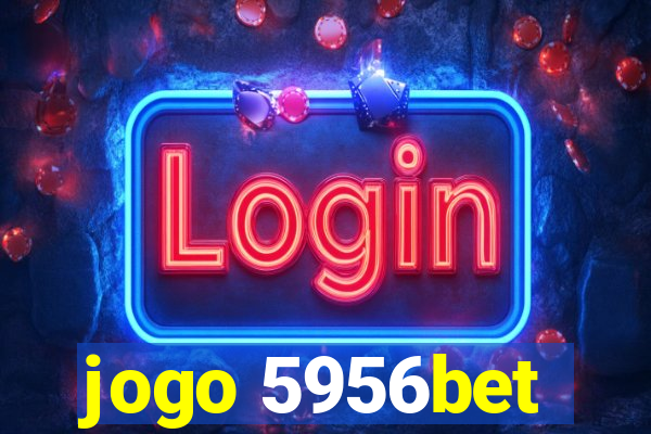 jogo 5956bet