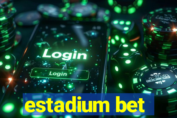 estadium bet