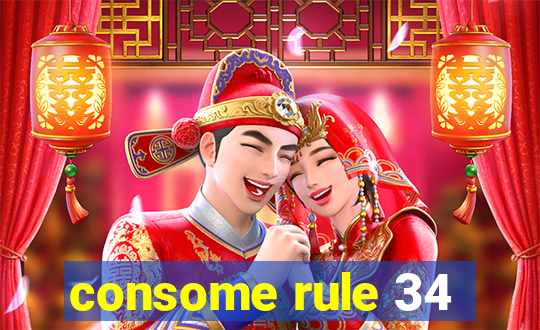 consome rule 34