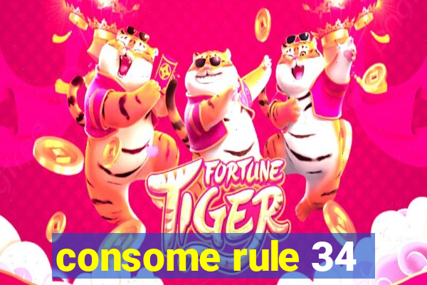 consome rule 34