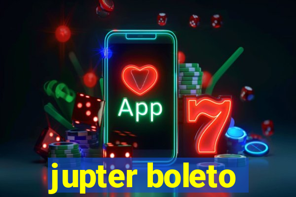 jupter boleto