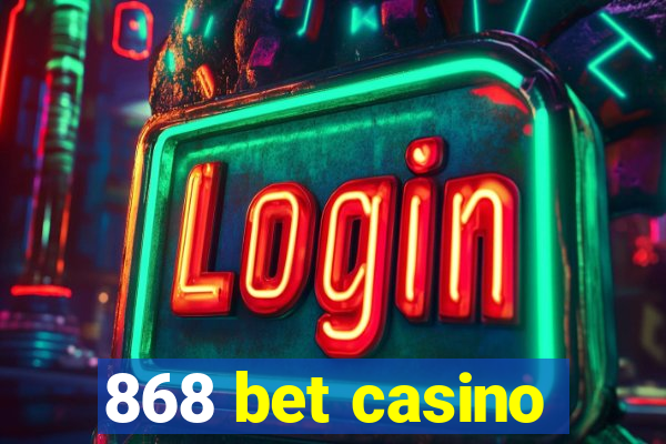 868 bet casino