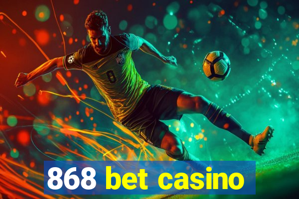 868 bet casino