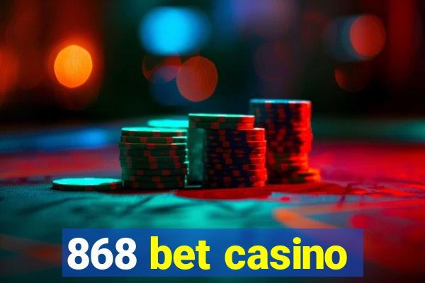 868 bet casino