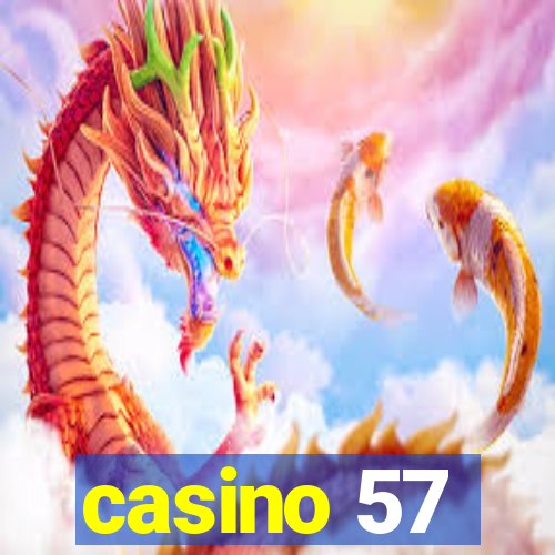 casino 57