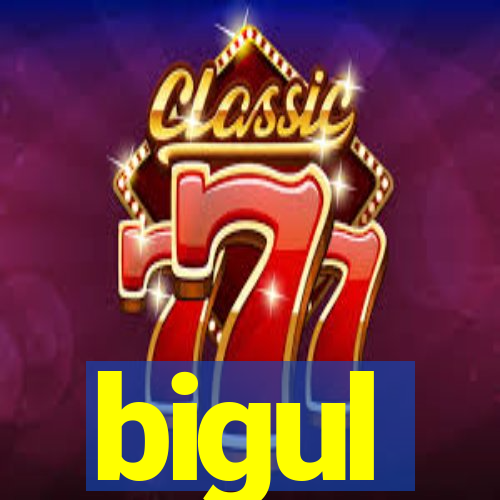 bigul